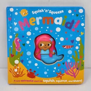 Board Book - Kids Book - Squish n Squueze Mermaid